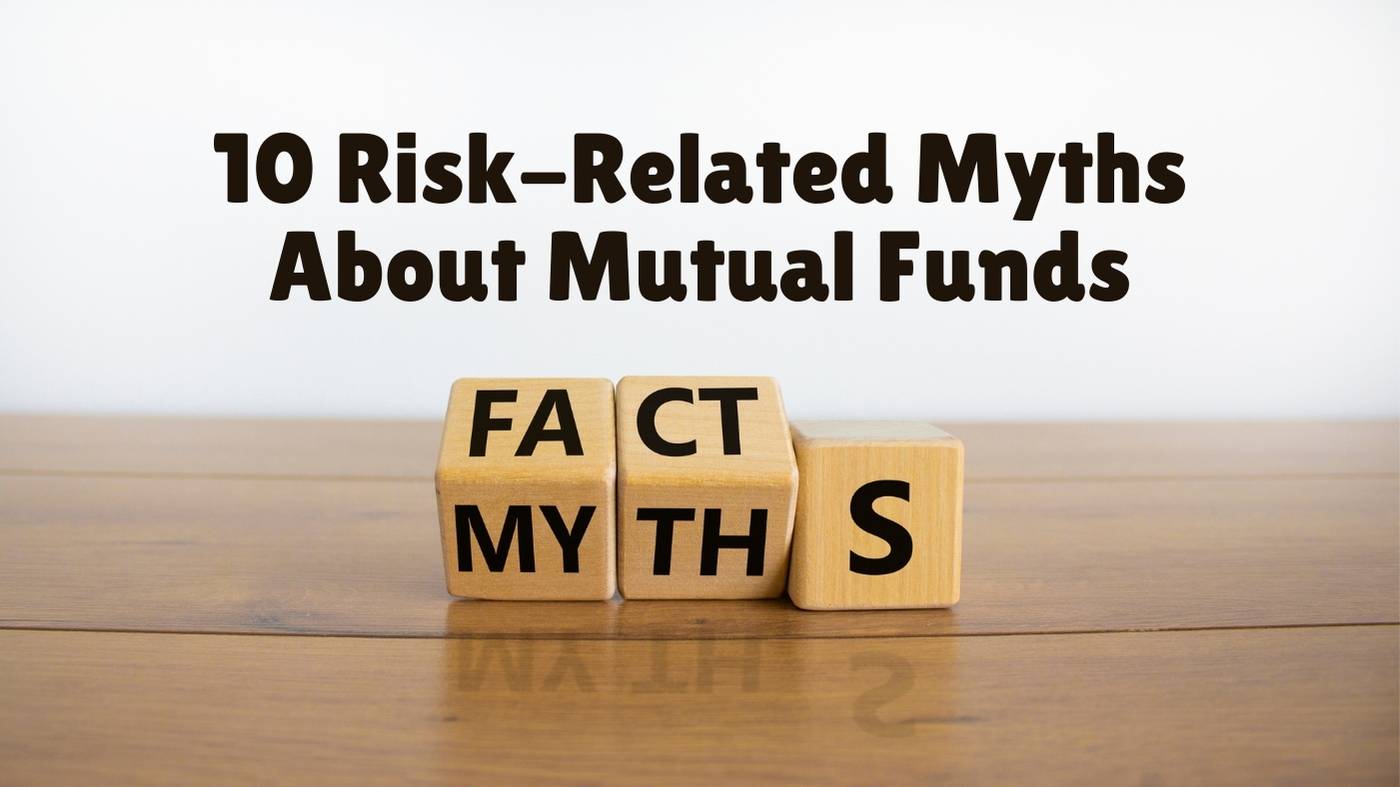 Risk-Related Myths About Mutual Funds