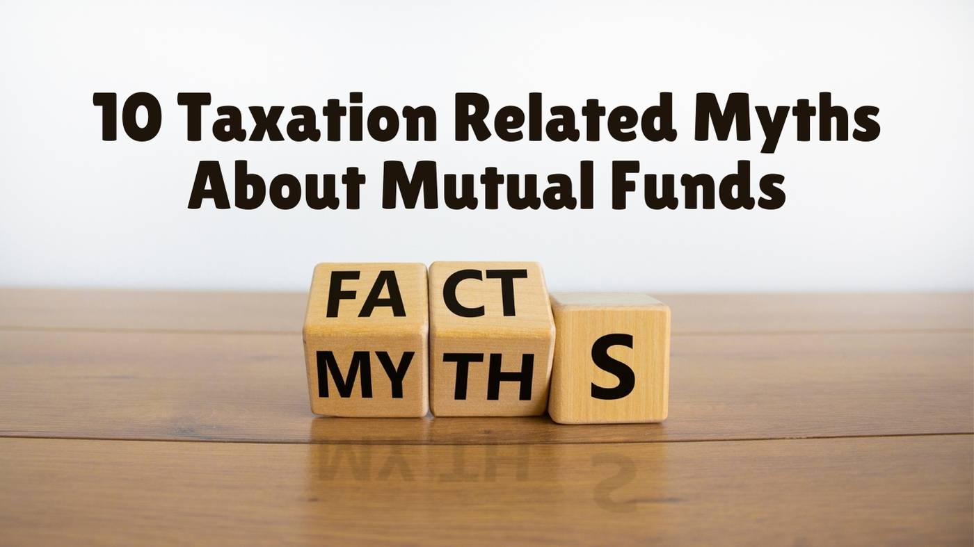 Taxation Related Myths About Mutual Funds