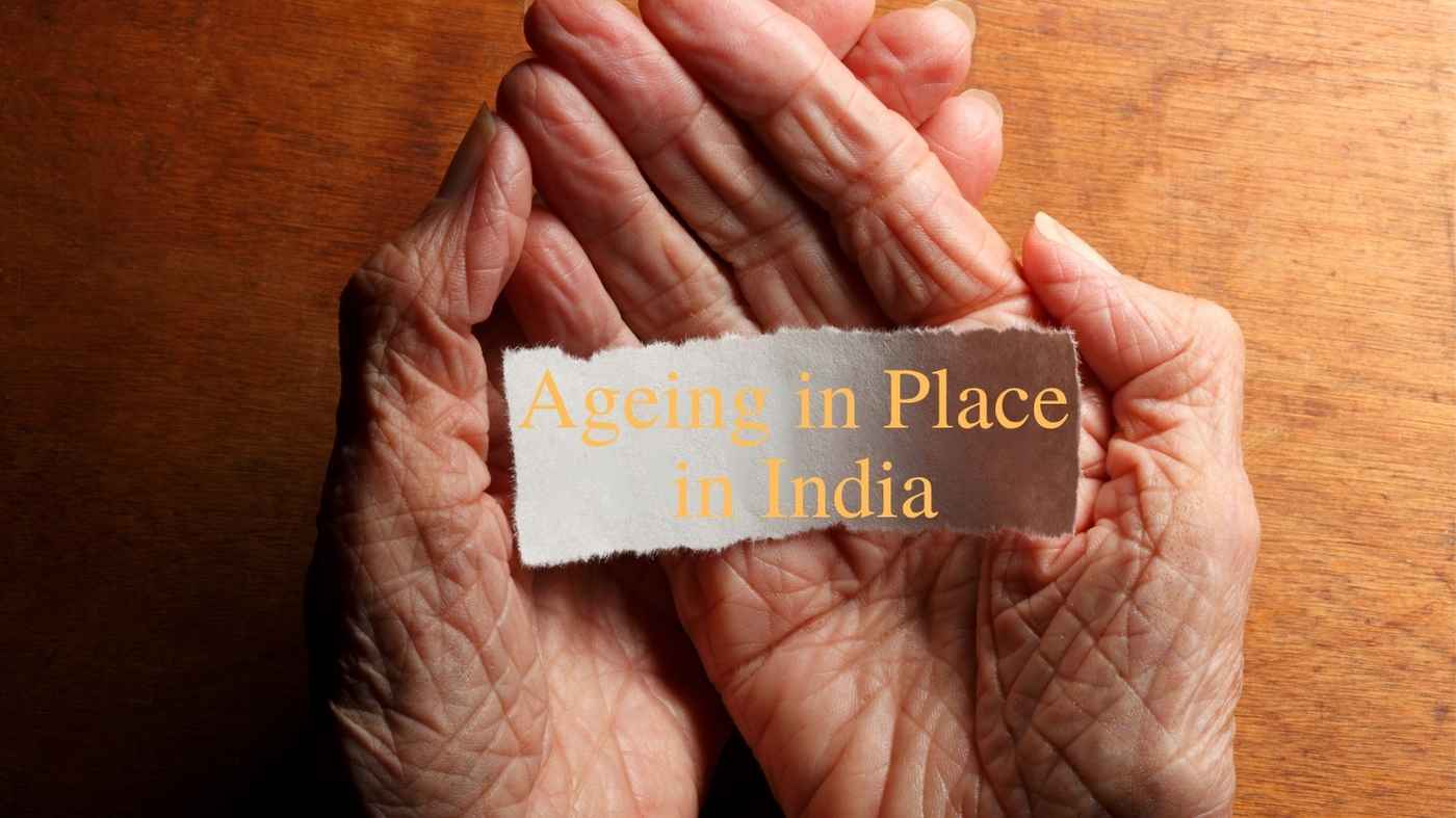 Ageing in Place in India