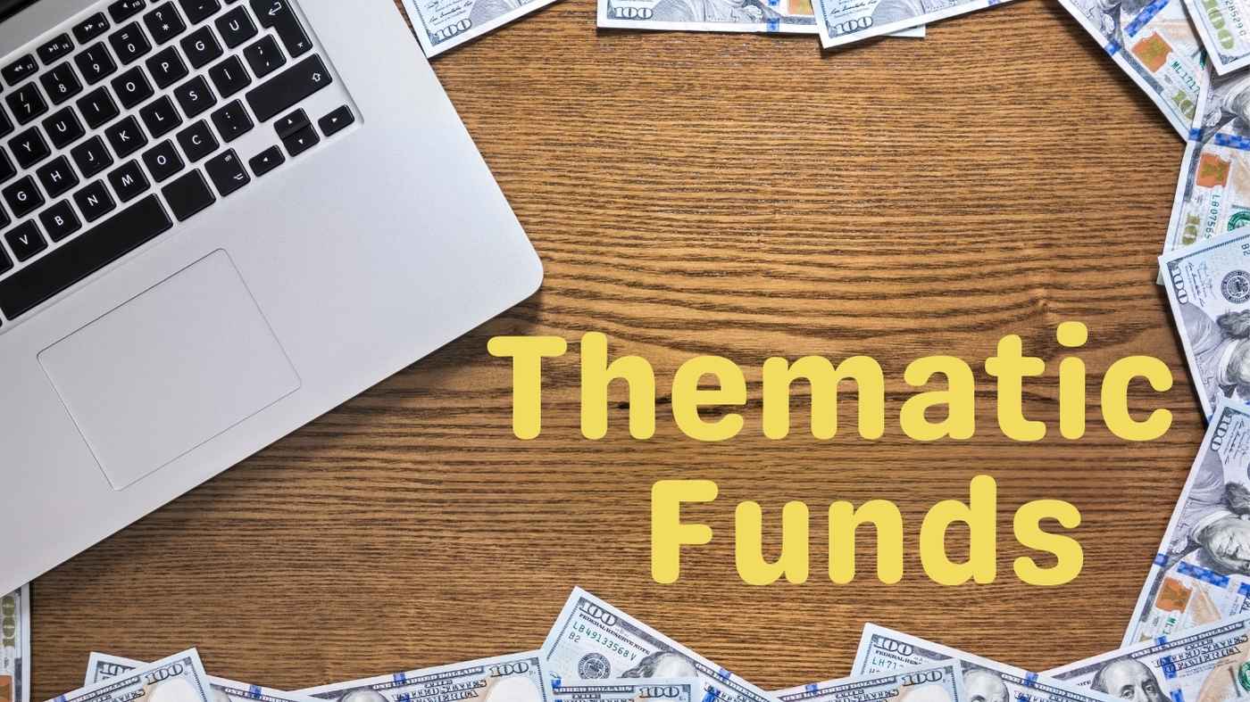 Thematic Funds