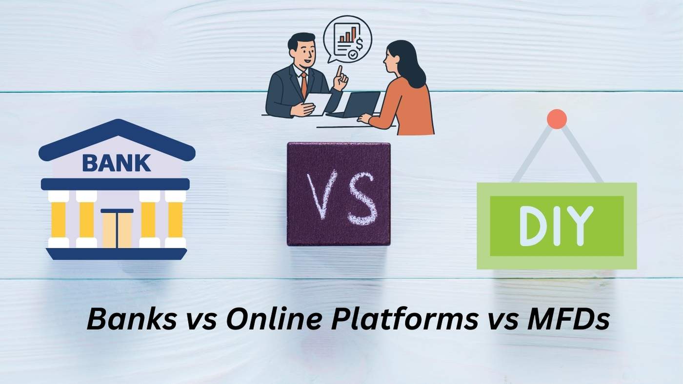Banks vs Online Platforms vs MFDs