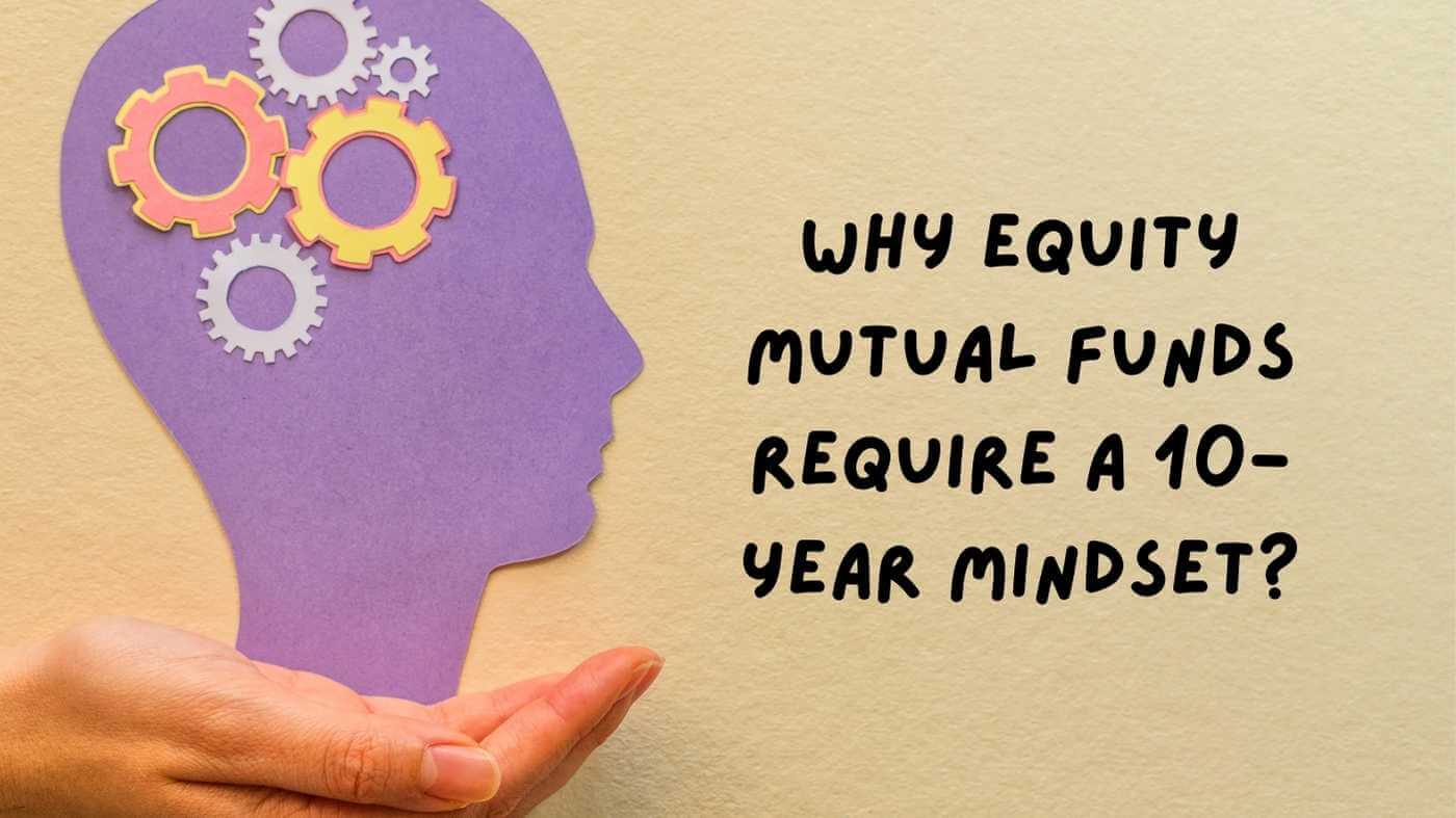 Equity Mutual Funds: a 10-Year Mindset