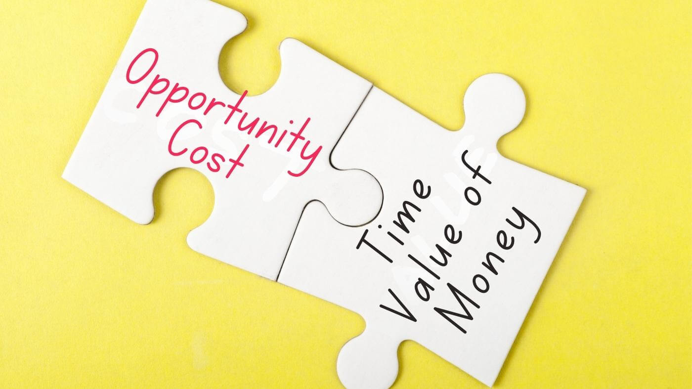 Opportunity Cost and Time Value of Money