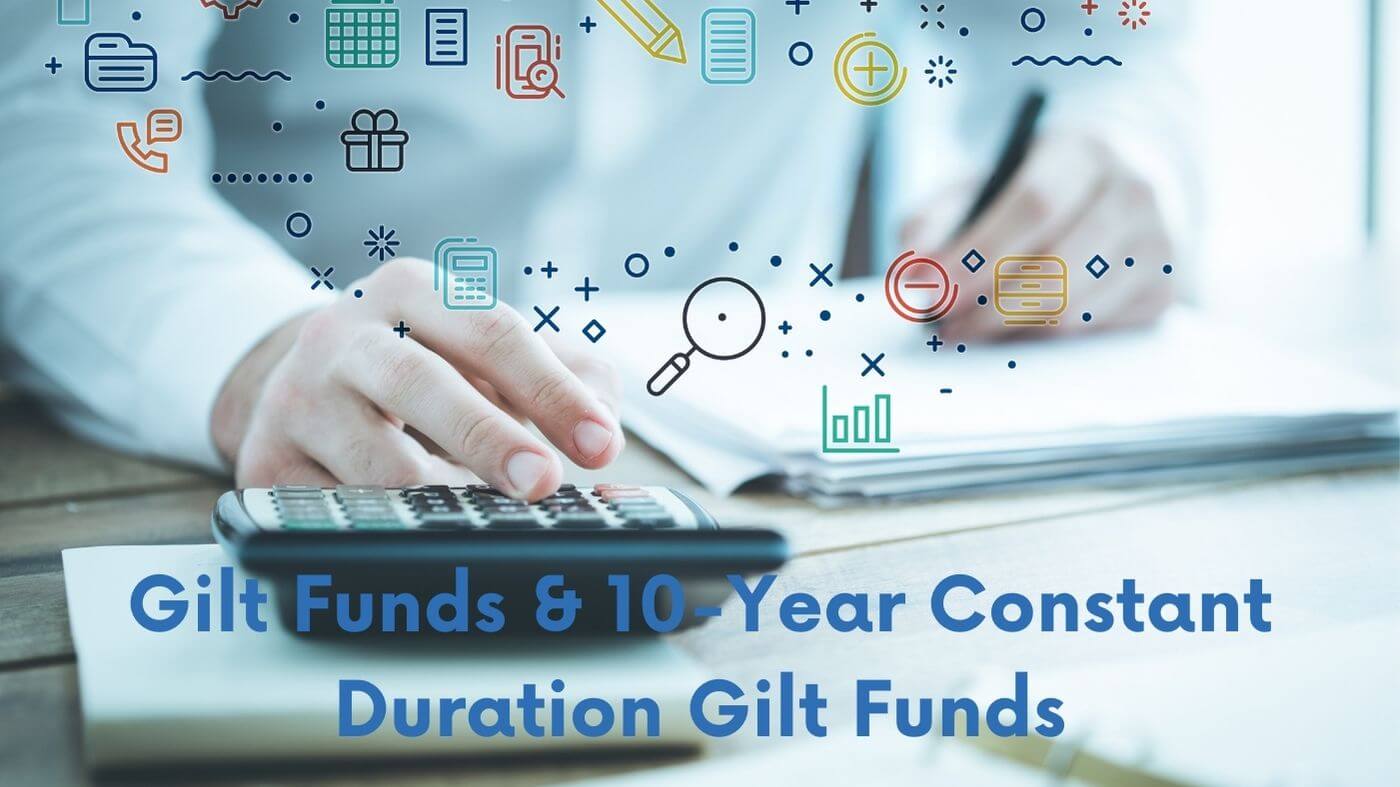 Gilt Funds & 10-Year Constant Duration Gilt Funds