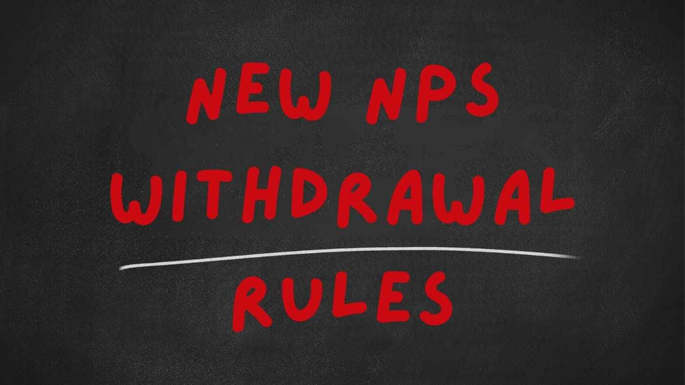 New NPS Withdrawal Rules
